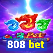 808 bet